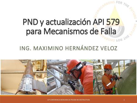 PND y actualización API 579 para Mecanismos de Falla