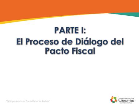 El Proceso de Diálogo del Pacto Fiscal