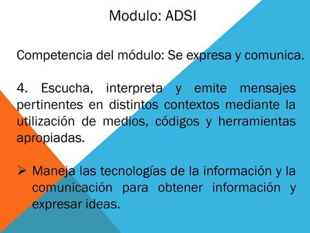 Modulo: ADSI Competencia del módulo: Se expresa y comunica.