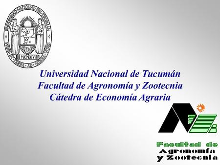 Universidad Nacional de Tucumán Facultad de Agronomía y Zootecnia