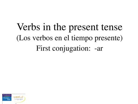 Verbs in the present tense