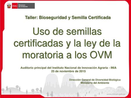 Uso de semillas certificadas y la ley de la moratoria a los OVM