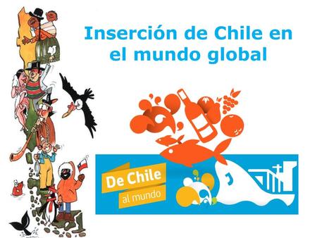 Inserción de Chile en el mundo global