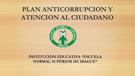 PLAN ANTICORRUPCION Y ATENCION AL CIUDADANO