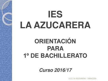 LA AZUCARERA 1º DE BACHILLERATO Curso 2016/17