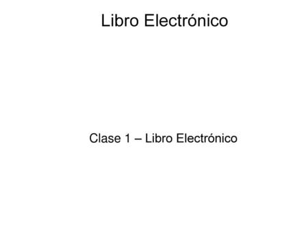 Clase 1 – Libro Electrónico