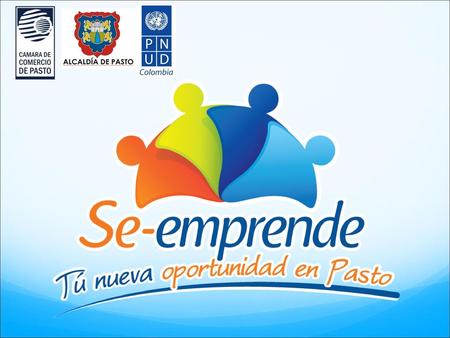 30/06/ /06/2011 Emprendimiento y Empleo en Pasto para Población en Situación de Pobreza y Vulnerabilidad Se-emprende en Pasto es el resultado.