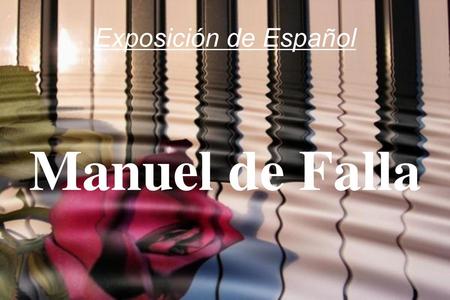 Exposición de Español Manuel de Falla.