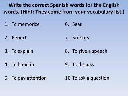 Write the correct Spanish words for the English words