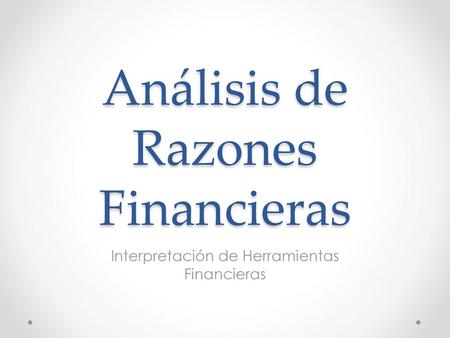 Análisis de Razones Financieras