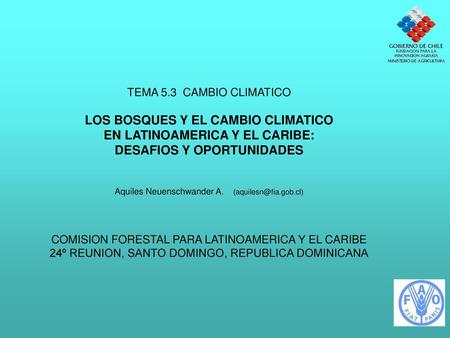 LOS BOSQUES Y EL CAMBIO CLIMATICO EN LATINOAMERICA Y EL CARIBE: