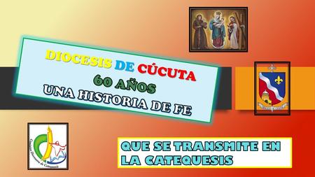 DIOCESIS DE CÚCUTA 60 AÑOS UNA HISTORIA DE FE