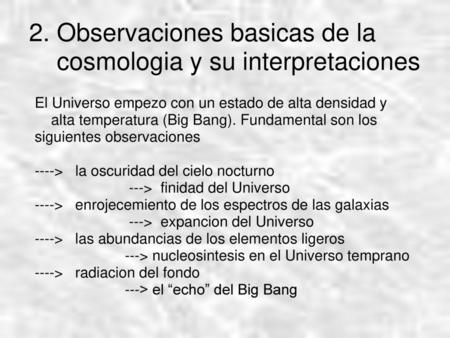 2. Observaciones basicas de la cosmologia y su interpretaciones