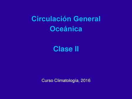 Circulación General Oceánica Clase II