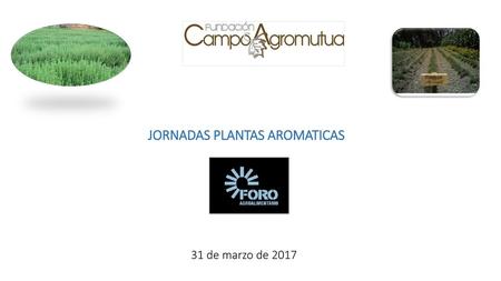 JORNADAS PLANTAS AROMATICAS 31 de marzo de 2017