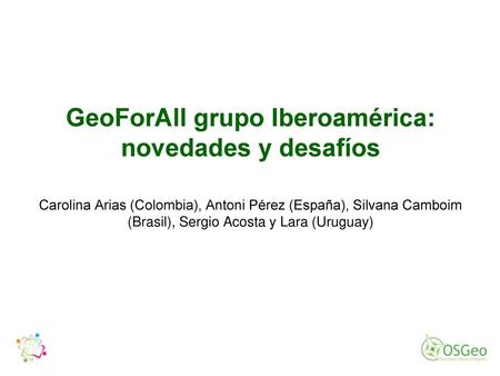 GeoForAll grupo Iberoamérica: novedades y desafíos