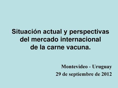 Montevideo - Uruguay 29 de septiembre de 2012