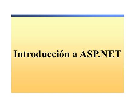 Introducción a ASP.NET.