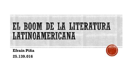 El BOOM de la Literatura Latinoamericana