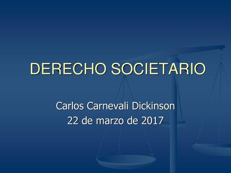 Carlos Carnevali Dickinson 22 de marzo de 2017