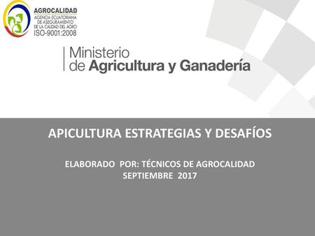 Objetivo general Mejorar la calidad del Apoyo y Seguimiento de los técnicos del Ministerio de Agricultura Ganadería Acuacultura y pesca (MAGAP) y.