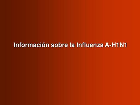 Información sobre la Influenza A-H1N1