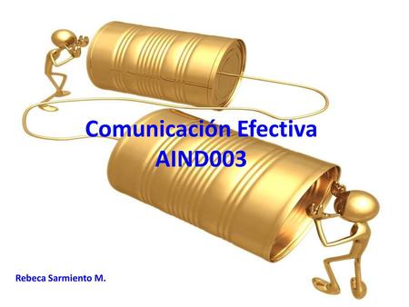 Comunicación Efectiva AIND003