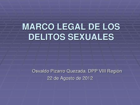 MARCO LEGAL DE LOS DELITOS SEXUALES