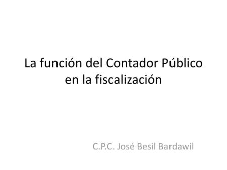 La función del Contador Público en la fiscalización