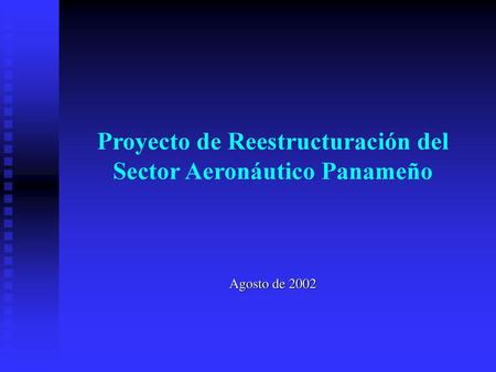Proyecto de Reestructuración del Sector Aeronáutico Panameño