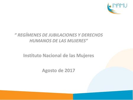 Instituto Nacional de las Mujeres Agosto de 2017