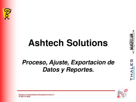 Proceso, Ajuste, Exportacion de Datos y Reportes.