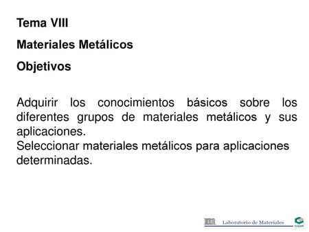 Tema VIII Materiales Metálicos Objetivos