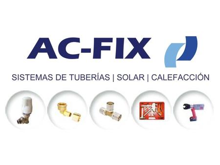 ANILLO PLÁSTICO El sistema AC-FIX ANILLO PLÁSTICO proporciona una solución completa, rápida, fácil y segura para todo tipo de instalaciones de fontanería.