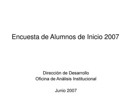 Encuesta de Alumnos de Inicio 2007