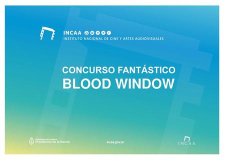 CONCURSO FANTÁSTICO BLOOD WINDOW.