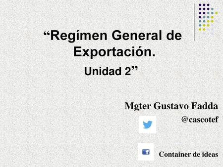 “Regímen General de Exportación.