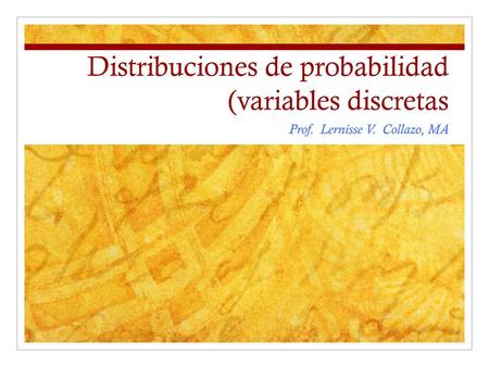 Distribuciones de probabilidad (variables discretas