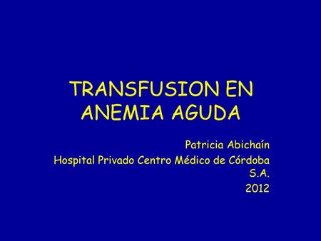 TRANSFUSION EN ANEMIA AGUDA