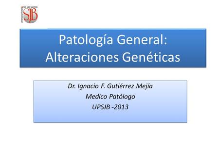 Patología General: Alteraciones Genéticas