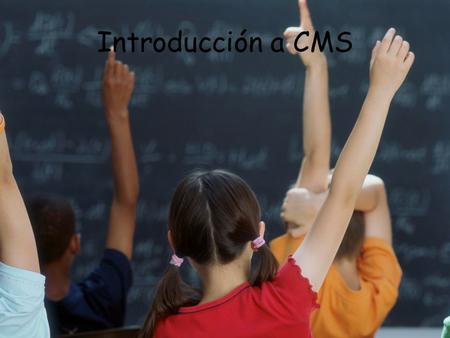Introducción a CMS. Como esta organizado CMS? CMS es un distrito educativo muy grande y diverso, con mas de 137,000 estudiantes en sus 177 escuelas en.