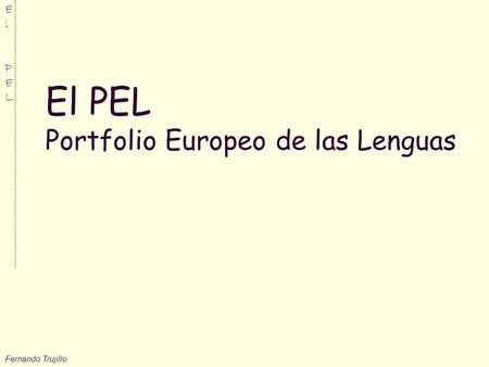 El PEL Portfolio Europeo de las Lenguas