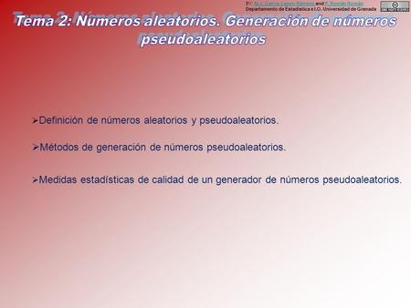 Tema 2: Números aleatorios. Generación de números