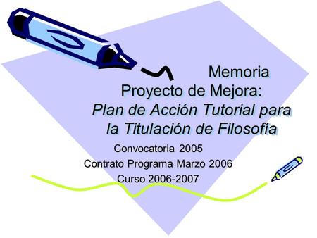 Convocatoria 2005 Contrato Programa Marzo 2006 Curso