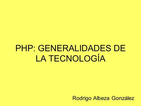 PHP: GENERALIDADES DE LA TECNOLOGÍA