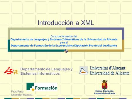 Introducción a XML Departamento de Lenguajes y Sistemas Informáticos