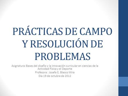 PRÁCTICAS DE CAMPO Y RESOLUCIÓN DE PROBLEMAS