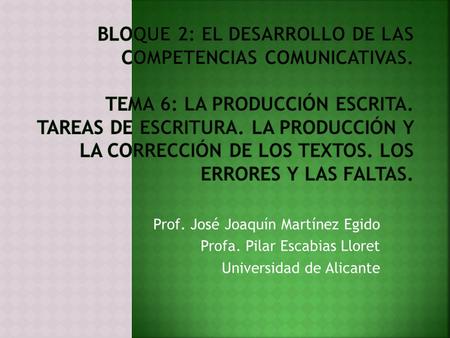 Bloque 2: El desarrollo de las competencias comunicativas