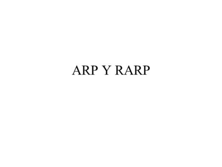 ARP Y RARP.