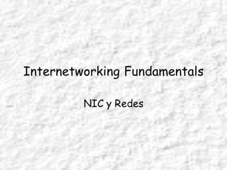 Internetworking Fundamentals NIC y Redes. Junio de 2005Cesar Guisado2 La conexión entre la NIC y la red El tipo de conexión entre la NIC y la red depende.